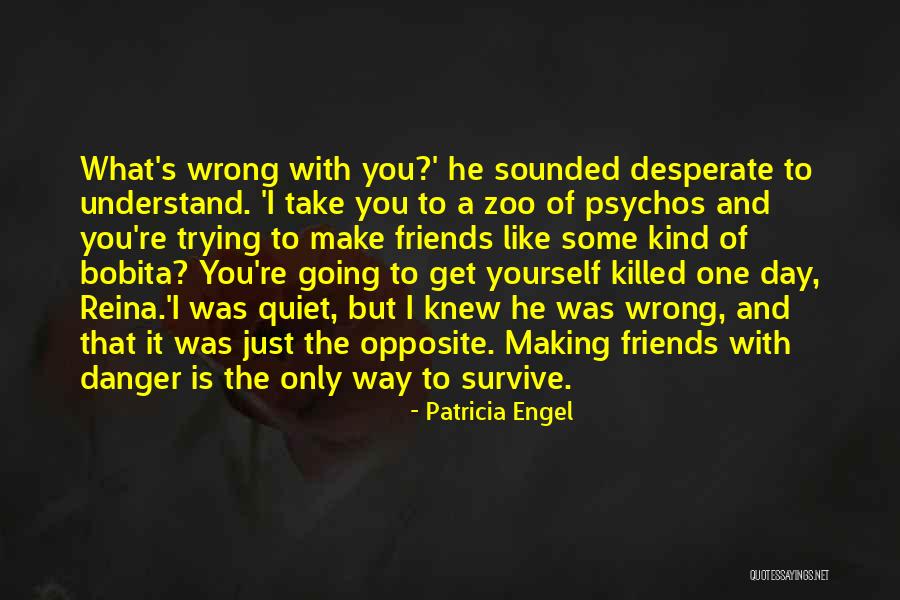 Opposite Day Quotes By Patricia Engel Opposite Day Quotes By Patricia Engel