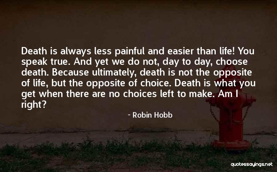 Opposite Day Quotes By Robin Hobb