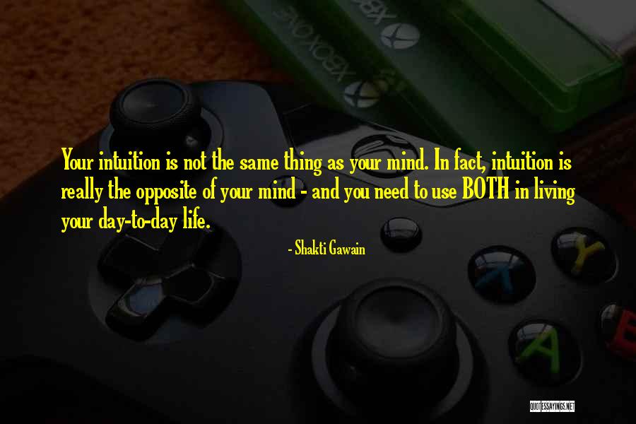Opposite Day Quotes By Shakti Gawain Opposite Day Quotes By Shakti Gawain