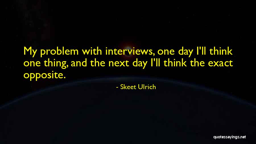 Opposite Day Quotes By Skeet Ulrich Opposite Day Quotes By Skeet Ulrich