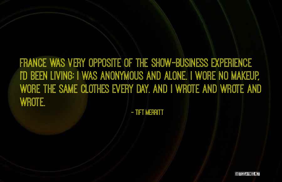 Opposite Day Quotes By Tift Merritt Opposite Day Quotes By Tift Merritt