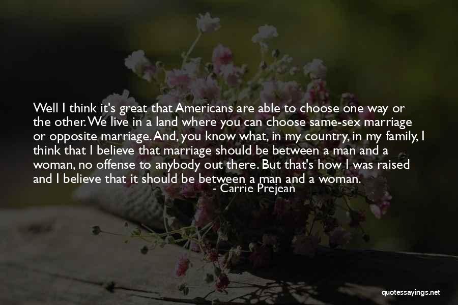 Opposite Land Quotes By Carrie Prejean Opposite Land Quotes By Carrie Prejean