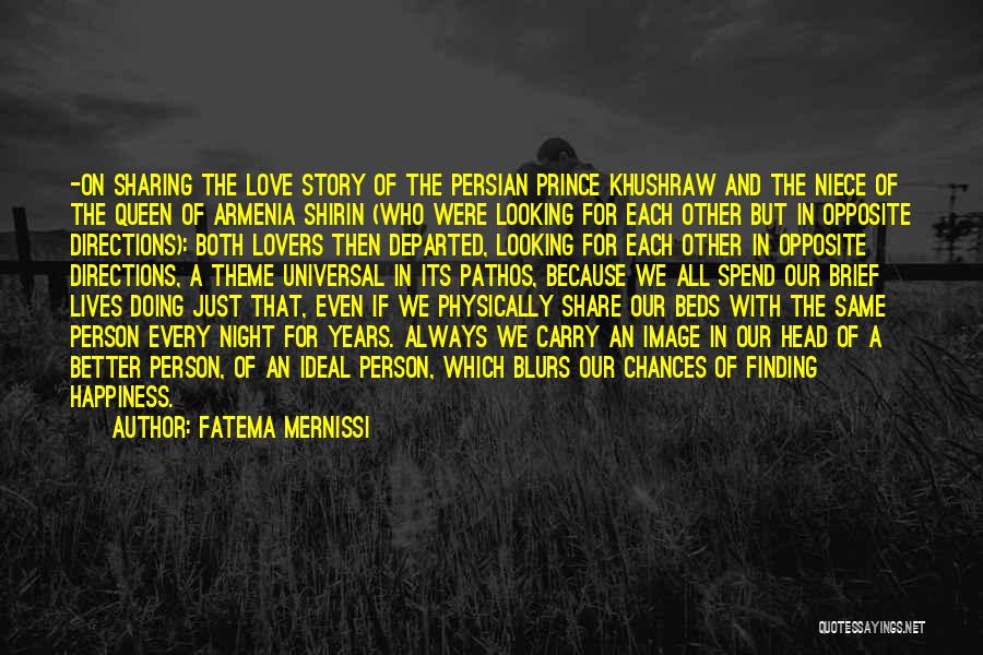 Opposite Lovers Quotes By Fatema Mernissi