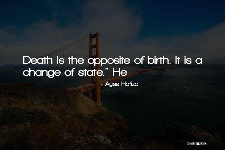 Opposite Of Death Quotes By Ayse Hafiza Opposite Of Death Quotes By Ayse Hafiza
