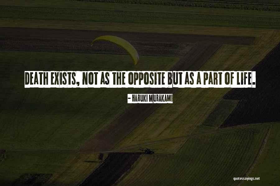 Opposite Of Death Quotes By Haruki Murakami Opposite Of Death Quotes By Haruki Murakami