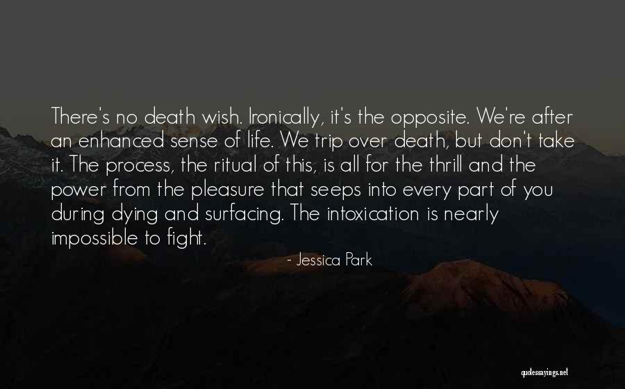 Opposite Of Death Quotes By Jessica Park Opposite Of Death Quotes By Jessica Park
