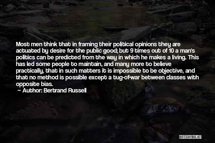 Opposite Opinions Quotes By Bertrand Russell