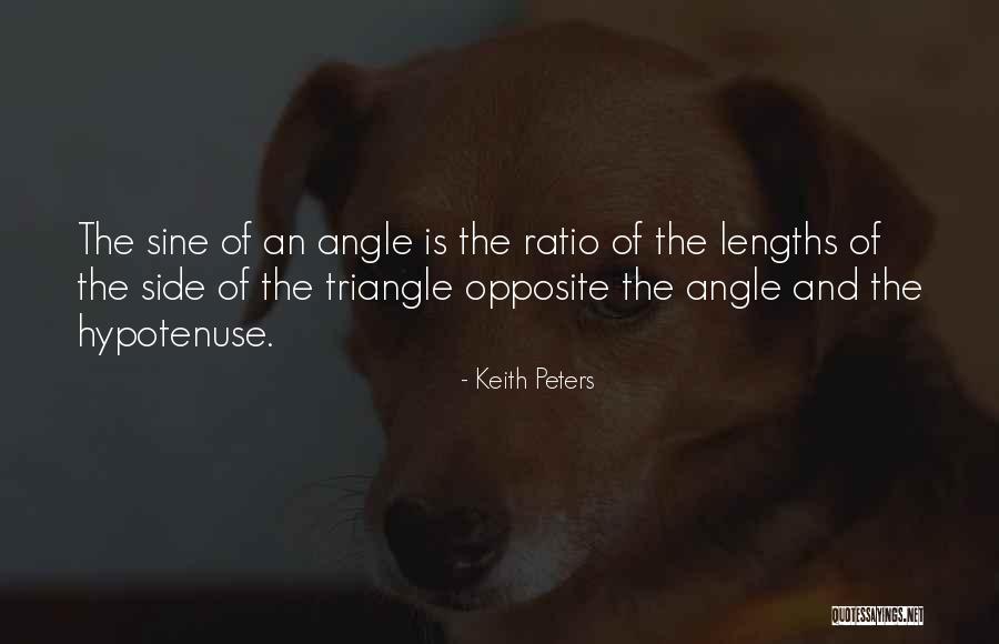 Opposite Over Hypotenuse Quotes By Keith Peters Opposite Over Hypotenuse Quotes By Keith Peters