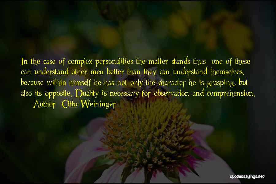 Opposite Personalities Quotes By Otto Weininger