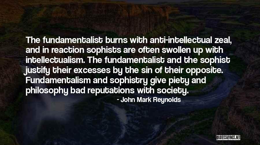 Opposite Reaction Quotes By John Mark Reynolds Opposite Reaction Quotes By John Mark Reynolds