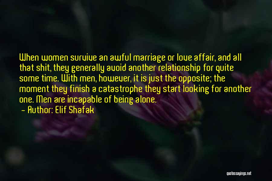 Opposite Relationship Quotes By Elif Shafak