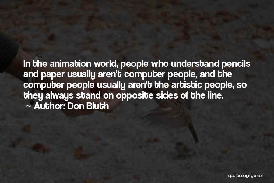 Opposite Sides Quotes By Don Bluth