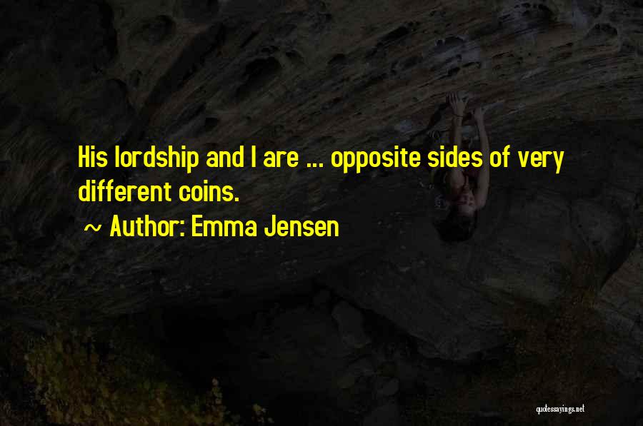 Opposite Sides Quotes By Emma Jensen