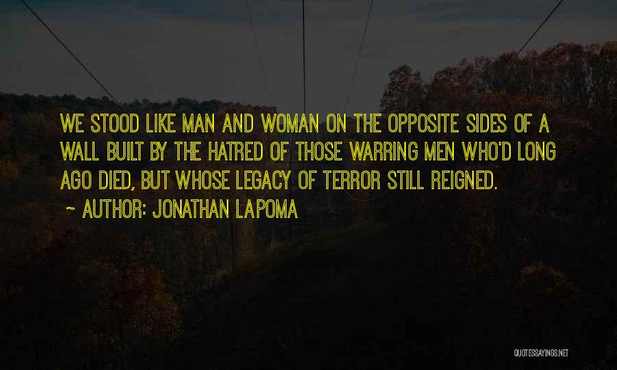 Opposite Sides Quotes By Jonathan LaPoma
