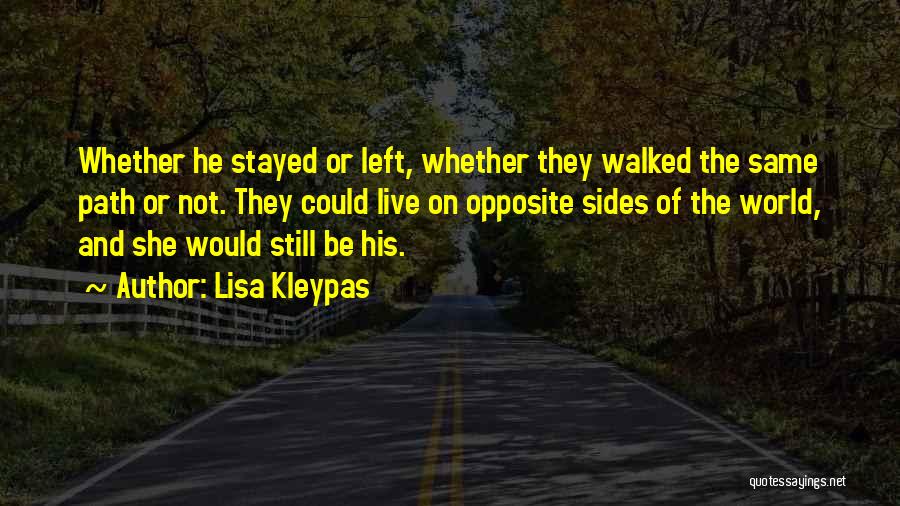 Opposite Sides Quotes By Lisa Kleypas