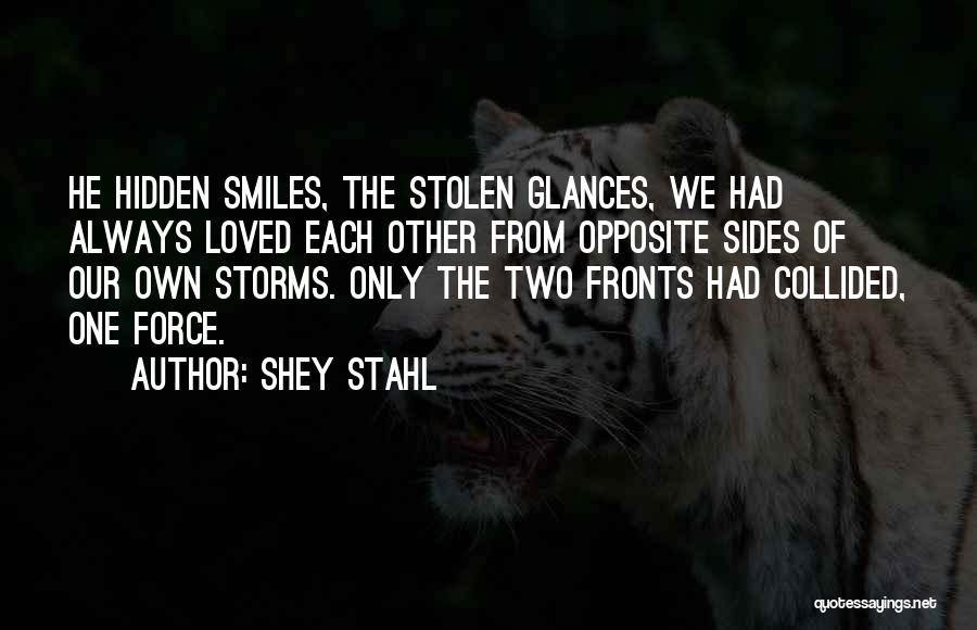 Opposite Sides Quotes By Shey Stahl