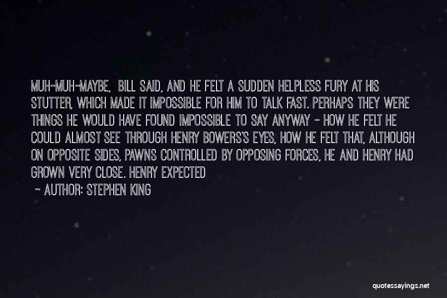 Opposite Sides Quotes By Stephen King