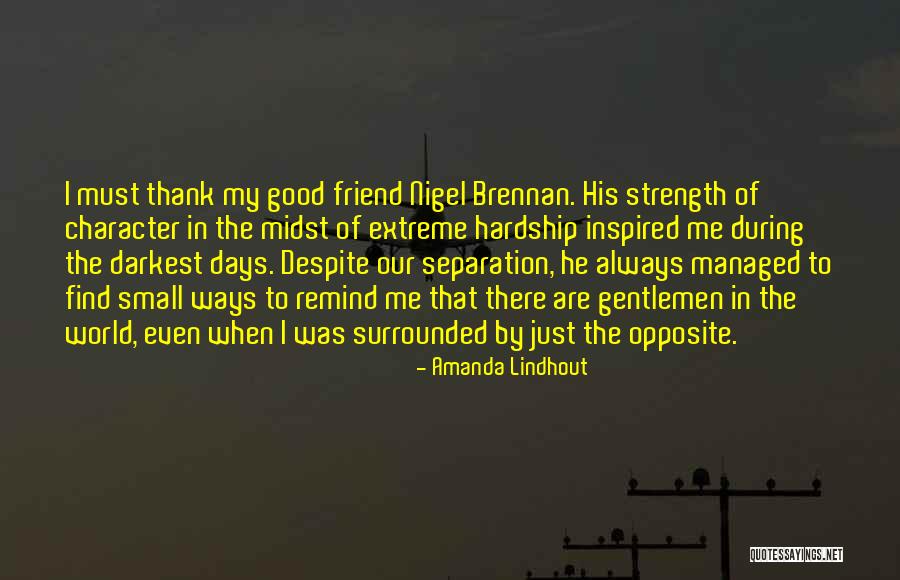 Opposite The Small Quotes By Amanda Lindhout Opposite The Small Quotes By Amanda Lindhout