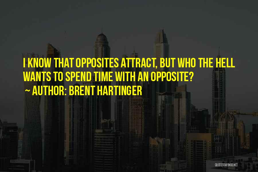 Opposites Attract But Quotes By Brent Hartinger