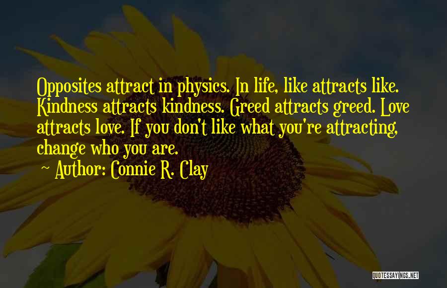 Opposites Attract But Quotes By Connie R. Clay