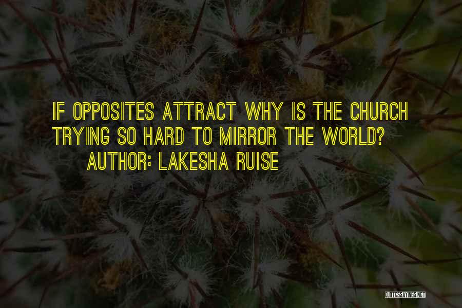 Opposites Attract But Quotes By Lakesha Ruise