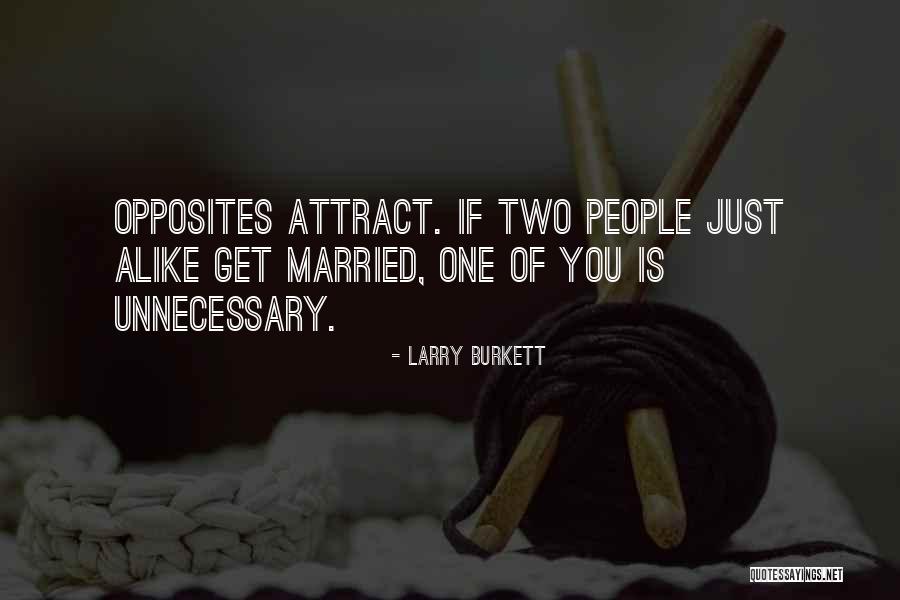 Opposites Attract But Quotes By Larry Burkett