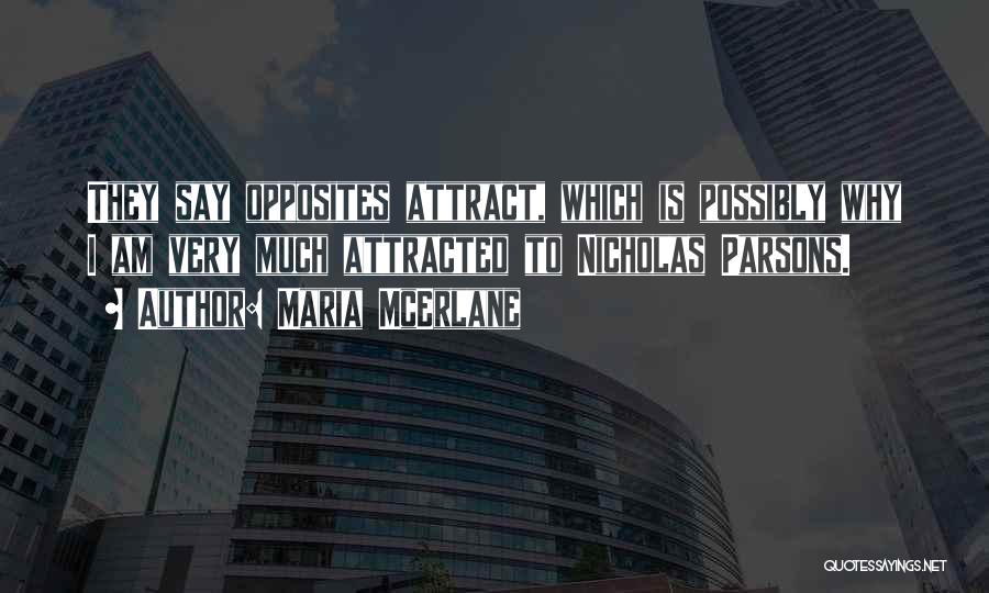 Opposites Attract But Quotes By Maria McErlane