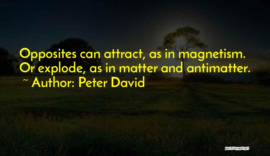Opposites Attract But Quotes By Peter David