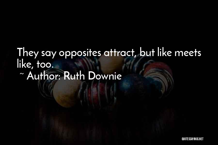 Opposites Attract But Quotes By Ruth Downie