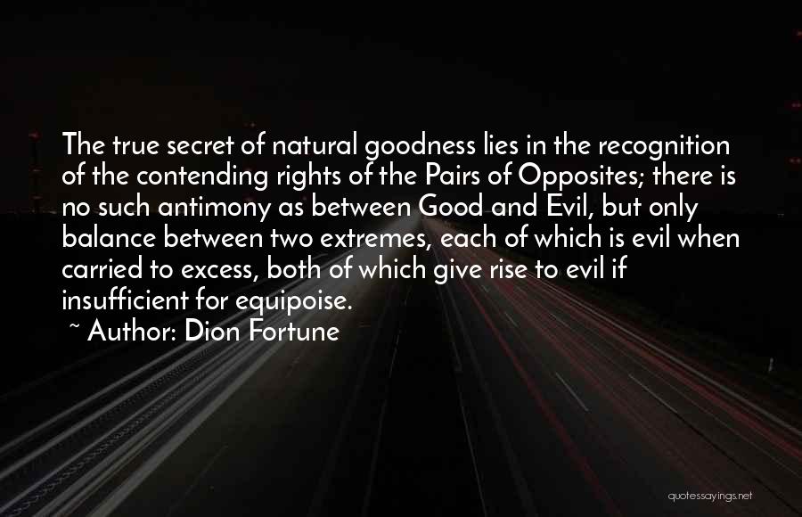 Opposites Balance Quotes By Dion Fortune