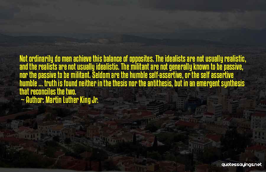 Opposites Balance Quotes By Martin Luther King Jr.