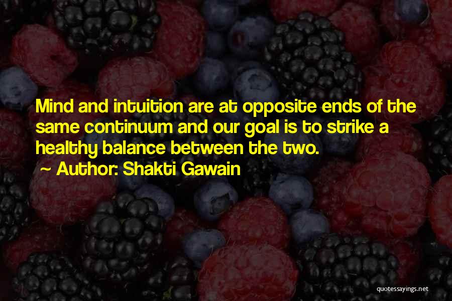 Opposites Balance Quotes By Shakti Gawain