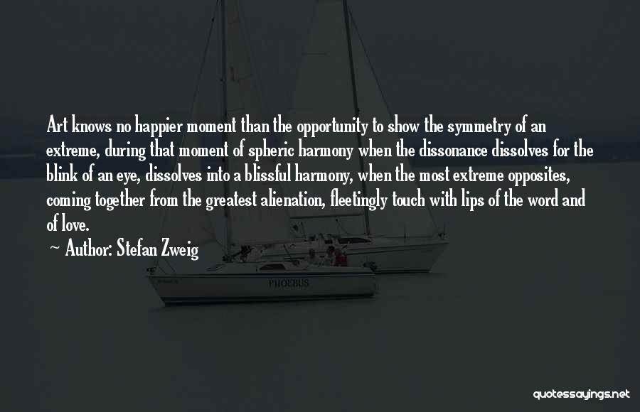 Opposites Coming Together Quotes By Stefan Zweig