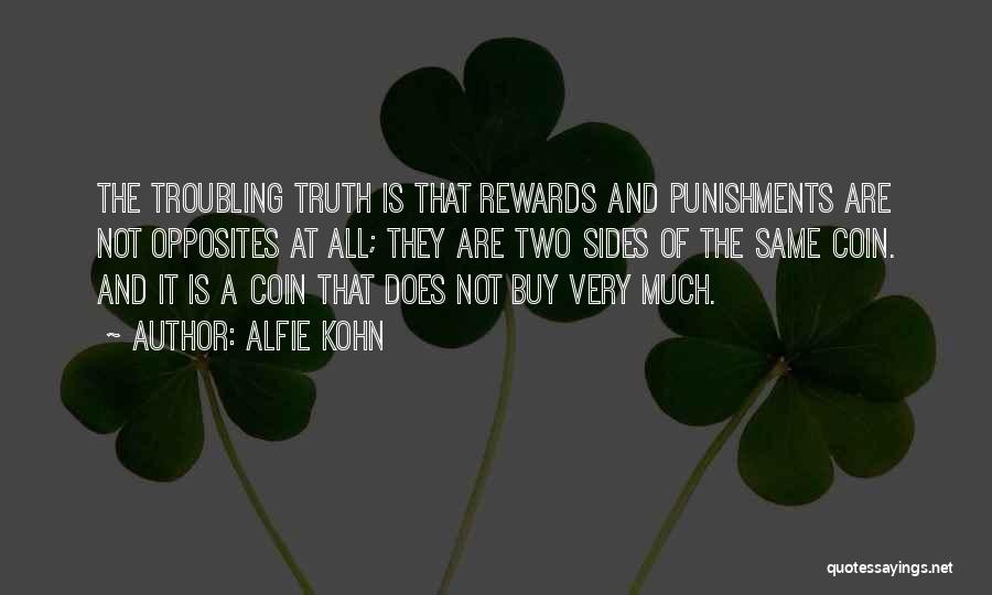 Opposites Truth Quotes By Alfie Kohn