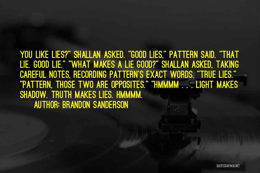 Opposites Truth Quotes By Brandon Sanderson