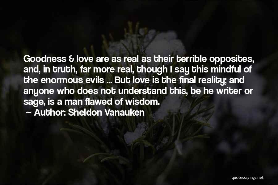 Opposites Truth Quotes By Sheldon Vanauken