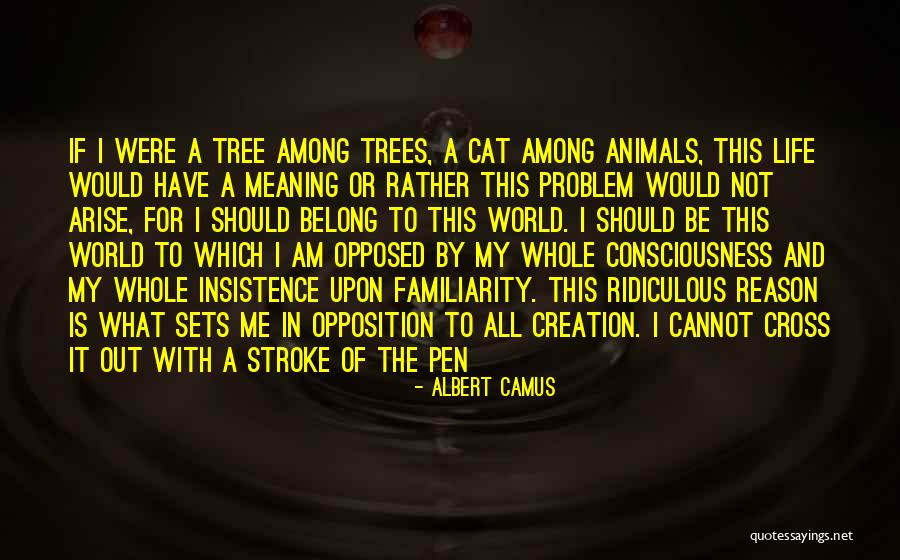 Opposition In Life Quotes By Albert Camus Opposition In Life Quotes By Albert Camus