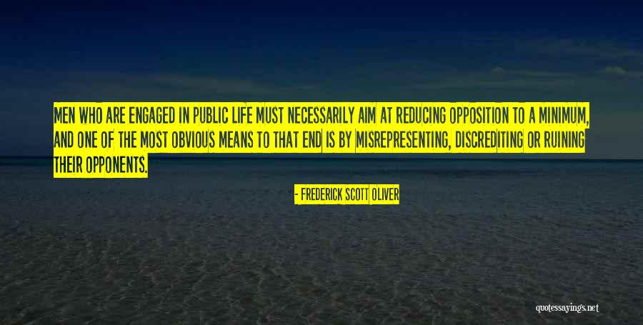 Opposition In Life Quotes By Frederick Scott Oliver Opposition In Life Quotes By Frederick Scott Oliver