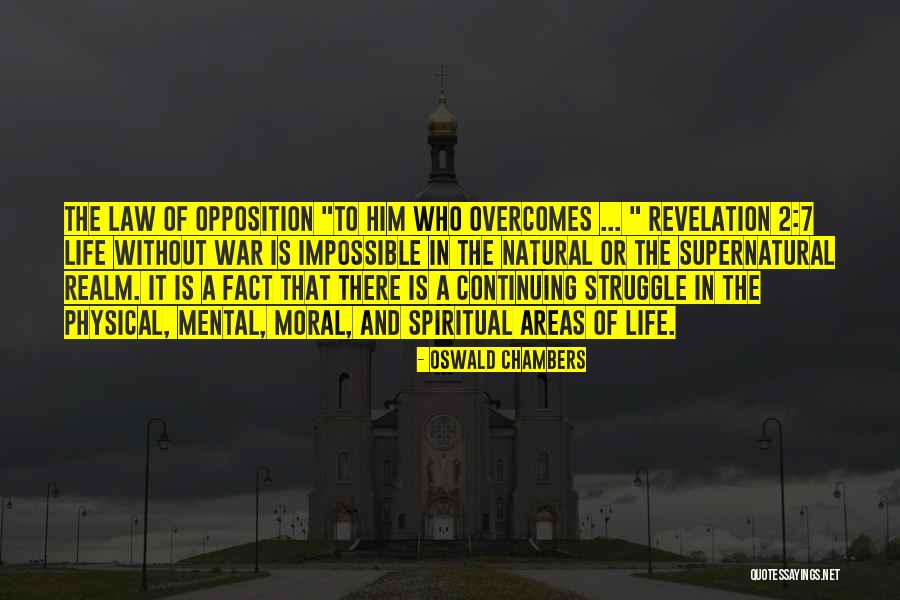Opposition In Life Quotes By Oswald Chambers Opposition In Life Quotes By Oswald Chambers