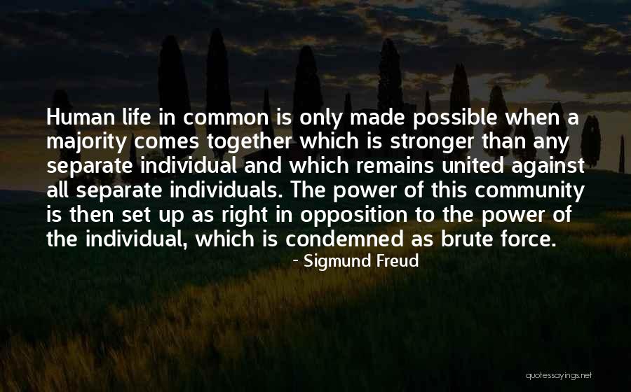 Opposition In Life Quotes By Sigmund Freud Opposition In Life Quotes By Sigmund Freud