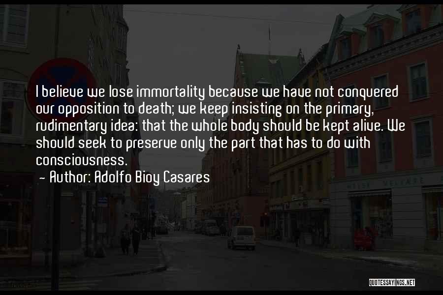 Opposition Quotes By Adolfo Bioy Casares