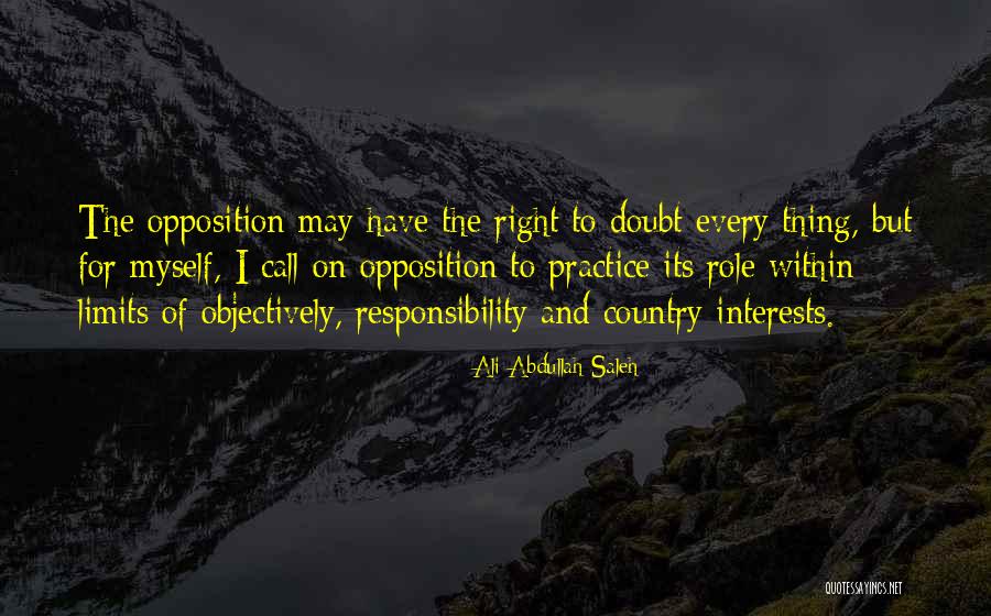 Opposition Quotes By Ali Abdullah Saleh