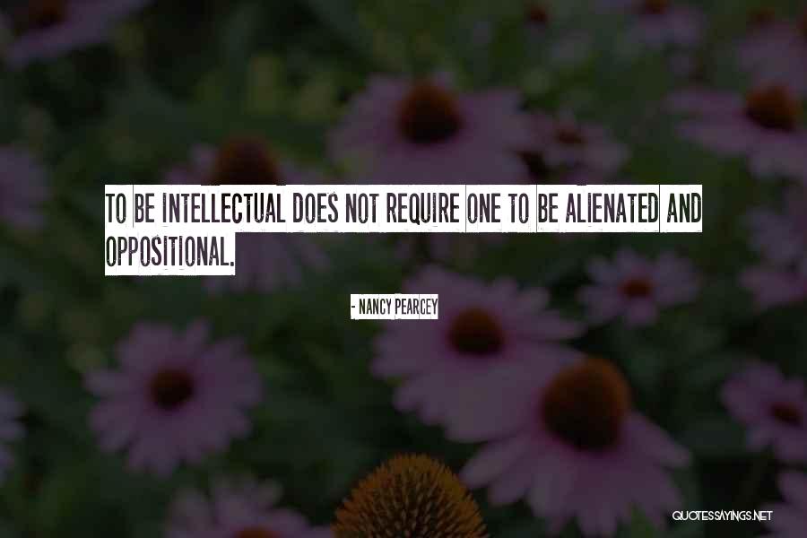 Oppositional Quotes By Nancy Pearcey Oppositional Quotes By Nancy Pearcey
