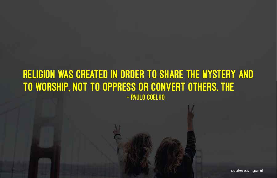 Oppress Quotes By Paulo Coelho Oppress Quotes By Paulo Coelho