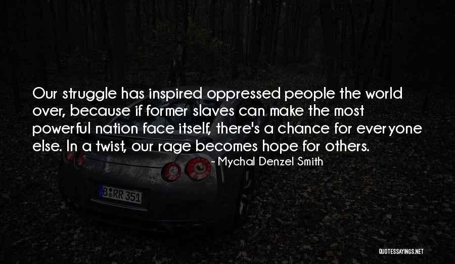 Oppressed People Quotes By Mychal Denzel Smith Oppressed People Quotes By Mychal Denzel Smith