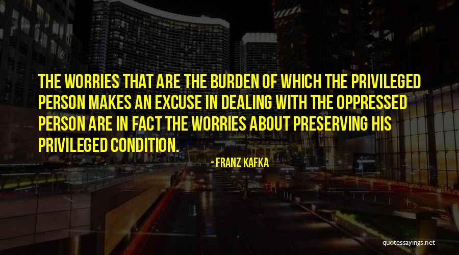 Oppressed Quotes By Franz Kafka