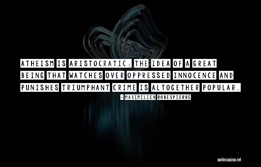 Oppressed Quotes By Maximilien Robespierre