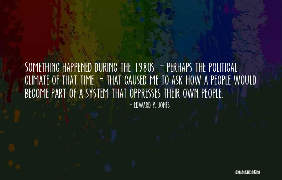 Oppresses Quotes By Edward P. Jones Oppresses Quotes By Edward P. Jones