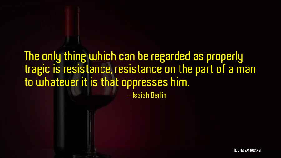 Oppresses Quotes By Isaiah Berlin Oppresses Quotes By Isaiah Berlin