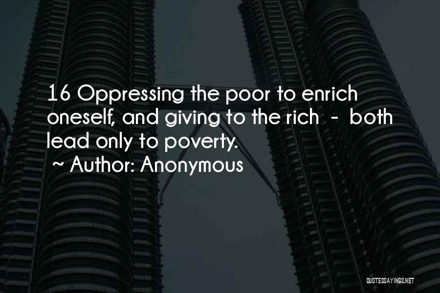Oppressing The Poor Quotes By Anonymous